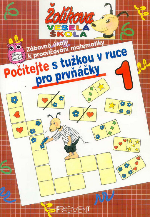 Počítejte s tužkou v ruce pro prvňáčky : zábavné úkoly k procvičování matematiky