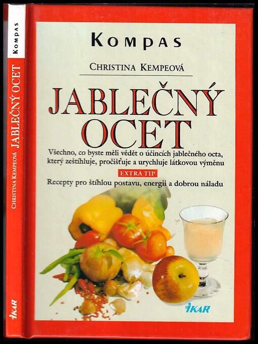 Jablečný ocet prospěšný pro zdraví a krásu: [všechno, co byste měli vědět o účincích jablečného octa, který zeštíhluje, pročišťuje a urychluje látkovou výměnu : recepty pro štíhlou postavu, energii a dobrou náladu]