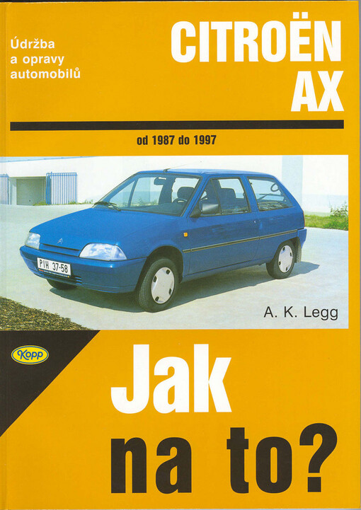 Údržba a opravy automobilů Citroën AX od 1987 do 1997, 1. vyd.