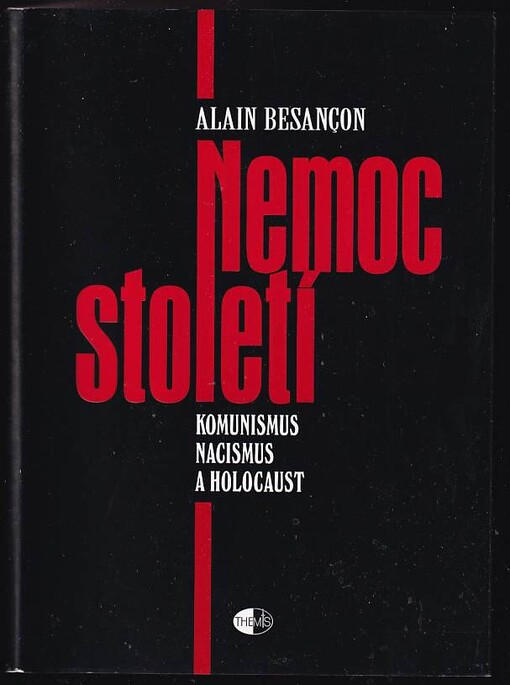 Nemoc století: komunismus, nacismus a holocaust