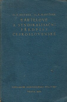 Kartelové a syndikalisační předpisy československé :právní předpisy a komentář