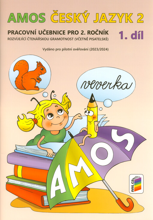 Amos český jazyk 2 : pracovní učebnice pro 2. ročník rozvíjející čtenářskou gramotnost (včetně pisatelské)