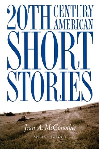20th century American short stories : an anthology