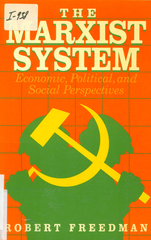 The marxist system : economic, political, and social perspectives
