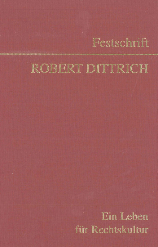 Ein Leben für Rechtskultur : Festschrift Robert Dittrich zum 75. Geburtstag