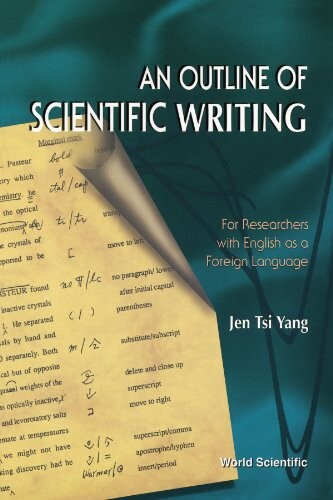 An outline of scientific writing : for researchers with English as a foreign language