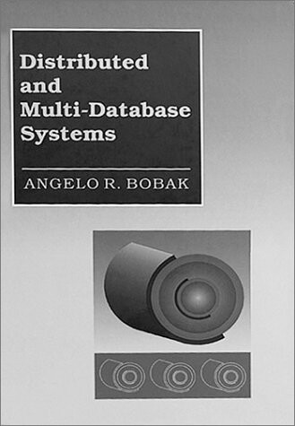 Distributed and Multi-Database Systems (The Artech House Computer Science Library)