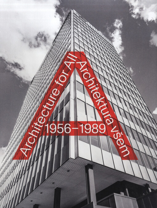 1956-1989: architektura všem : životní styl - každodennost - média