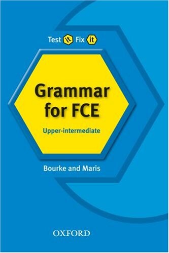 Test It, Fix It. Upper-Intermediate. Grammar for FCE