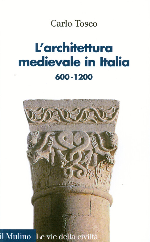 L'architettura medievale in Italia : 600-1200