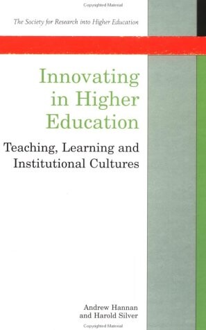 Innovation in Higher Education: Teaching, Learning and Institutional Cultures