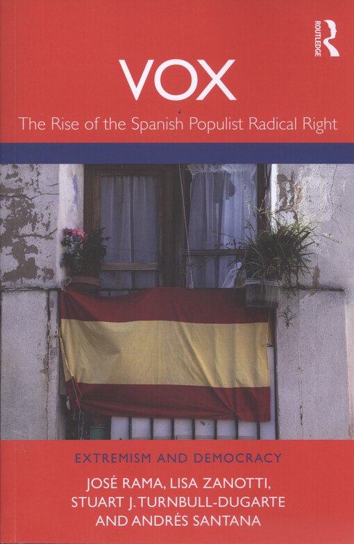 Vox : the rise of the spanish populist radical right
