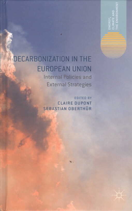 Decarbonization in the European union : internal policies and external strategies