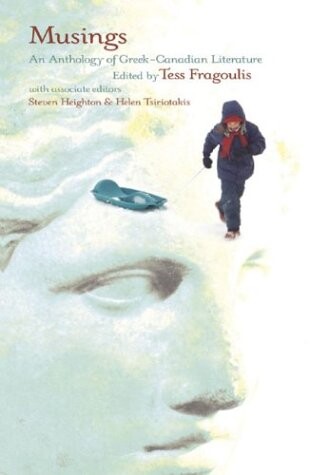 Musings : an anthology of Greek-Canadian literature