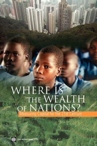 Where is the wealth of nations? : measuring capital for the 21st century