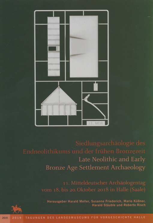 Siedlungsarchäologie des Endneolithikums und der frühen Bronzezeit : 11. Mitteldeutscher Archäologentag vom 18. bis 20. Oktober 2018 in Halle (Saale) = Late Neolithic and early Bronze Age settlement archaeology : 11th Archaeological Conference of Central Germany, October 18-20, 2018 in Halle (Saale). Band 1