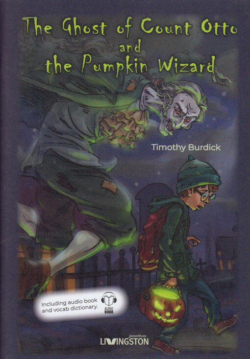The ghost of count Otto and the Pumpkin wizard