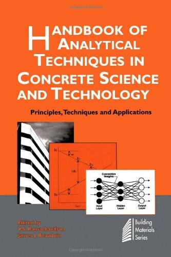 Handbook of analytical techniques in concrete science and technology : principles, techniques and applications