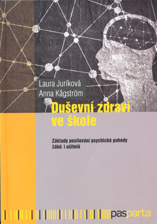 Duševní zdraví ve škole : základy posilování psychické pohody žáků i učitelů