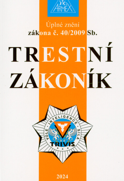 Úplné znění zákona č. 40/2009 Sb., trestní zákoník