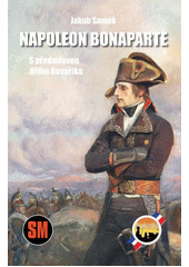 Napoleon Bonaparte  (odkaz v elektronickém katalogu)
