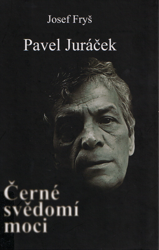 Pavel Juráček : černé svědomí moci Josef Fryš