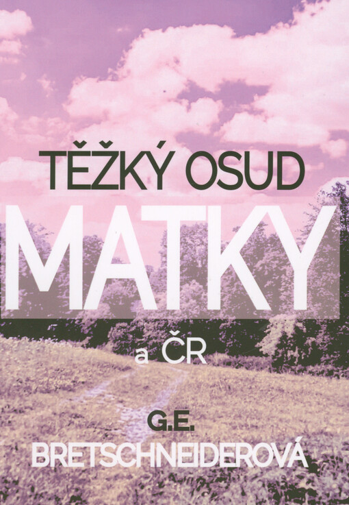 Těžký osud matky a ČR