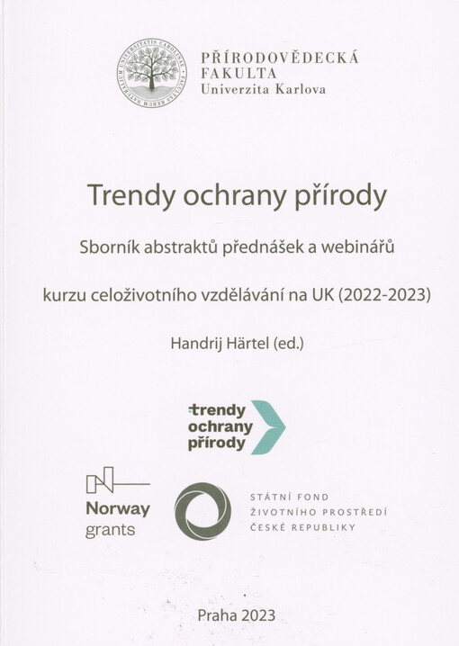 Trendy ochrany přírody : sborník abstraktů přednášek a webinářů kurzu celoživotního vzdělávání na UK (2022-2023)
