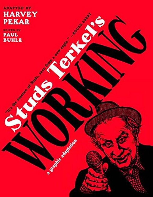 Studs Terkel's Working :a graphic adaptation
