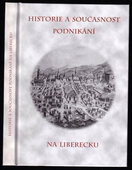Historie a současnost podnikání na Liberecku