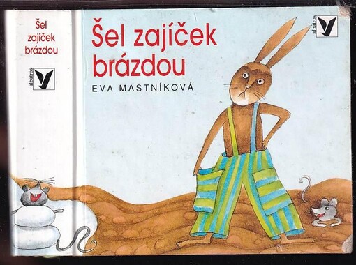 Šel zajíček brázdou