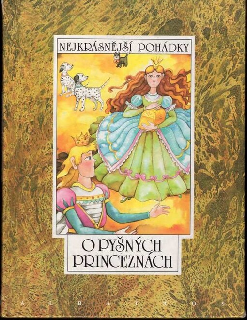 O pyšných princeznách : šest pohádek z pokladů našich a světových pohádkářů.