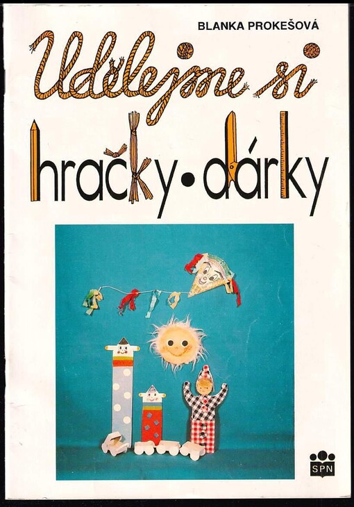 Udělejme si hračky, dárky