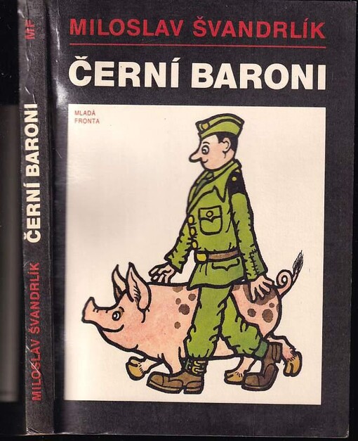 Černí baroni, aneb, Válčili jsme za Čepičky /