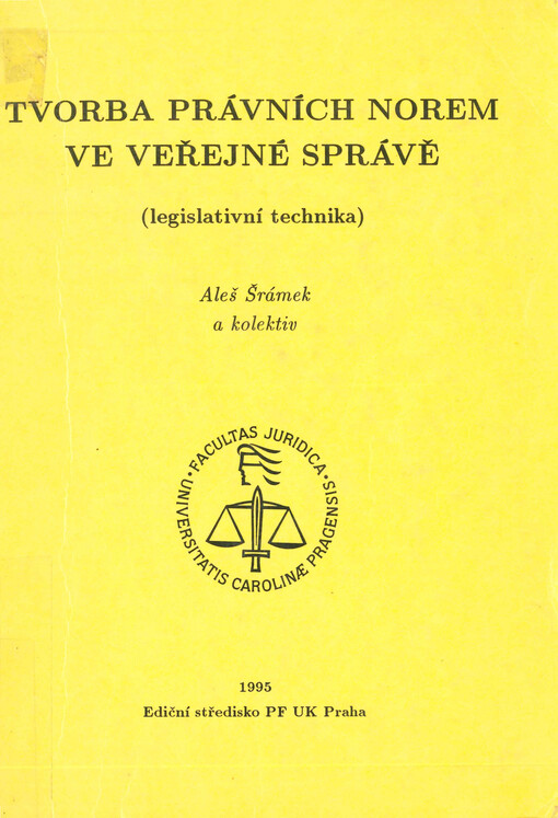 Tvorba právních norem ve veřejné správě : (legislativní technika)