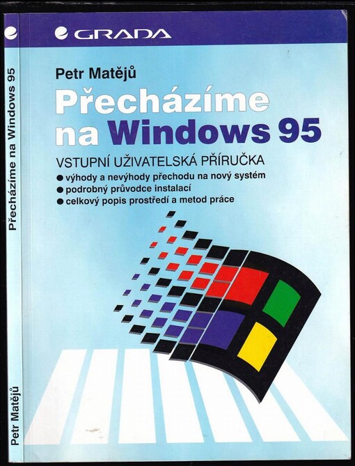 Přecházíme na Windows 95 : vstupní uživatelská příručka.