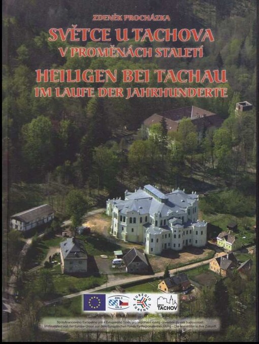 Světce u Tachova v proměnách staletí =Heiligen bei Tachau im Laufe der Jahrhunderte /