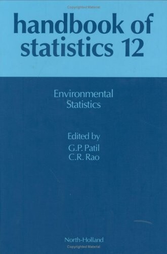 Handbook of statistics.Volume 12,Environmental statistics