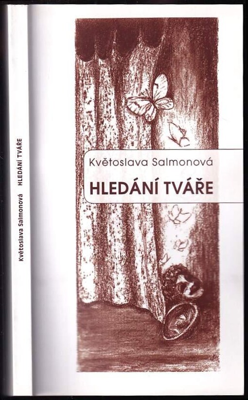 Hledání tváře PODPIS A DEDIKACE KVĚTOSLAVA SALMONOVÁ