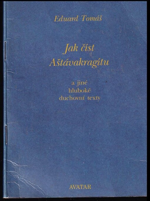 Jak číst Aštávakragítu a jiné hluboké duchovní texty.