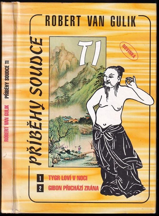 Tygr loví v noci ; Gibon přichází zrána : [příběhy soudce Ti]