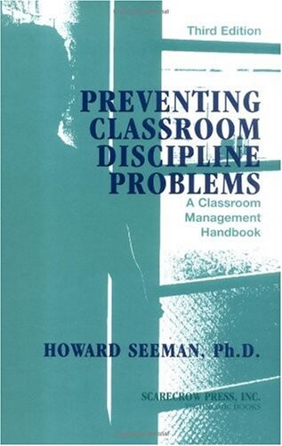 Preventing classroom discipline problems : a classroom management handbook