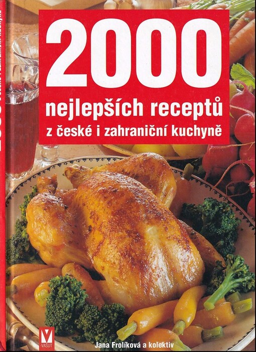 2000 nejlepších receptů z české i zahraniční kuchyně