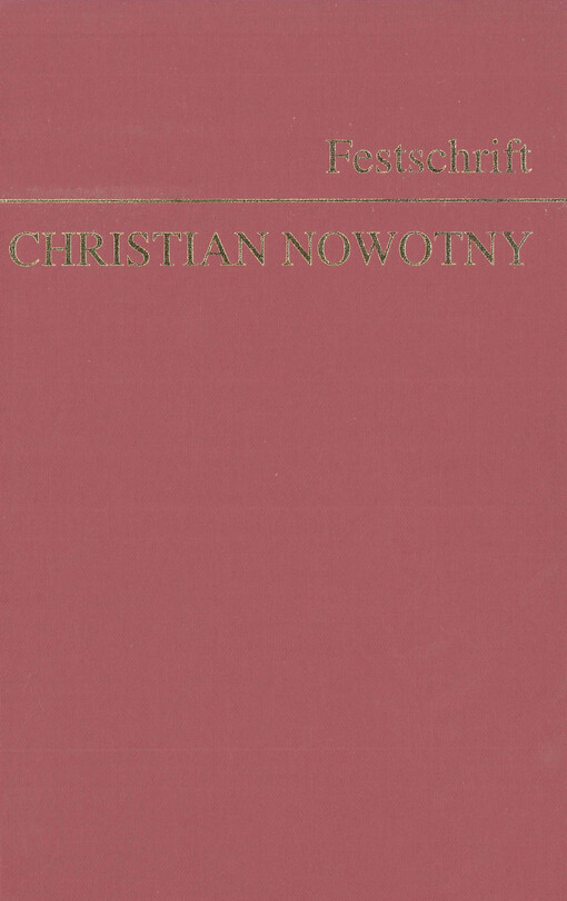 Festschrift Christian Nowotny : zum 65. Geburtstag