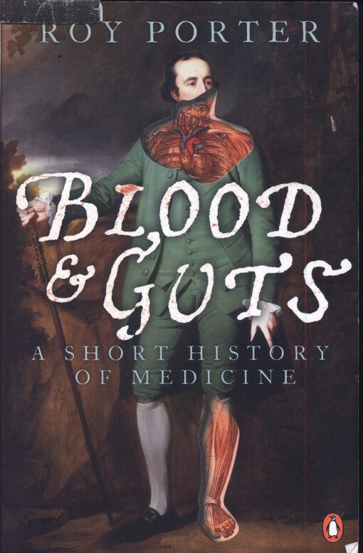 Blood and guts : a short history of medicine