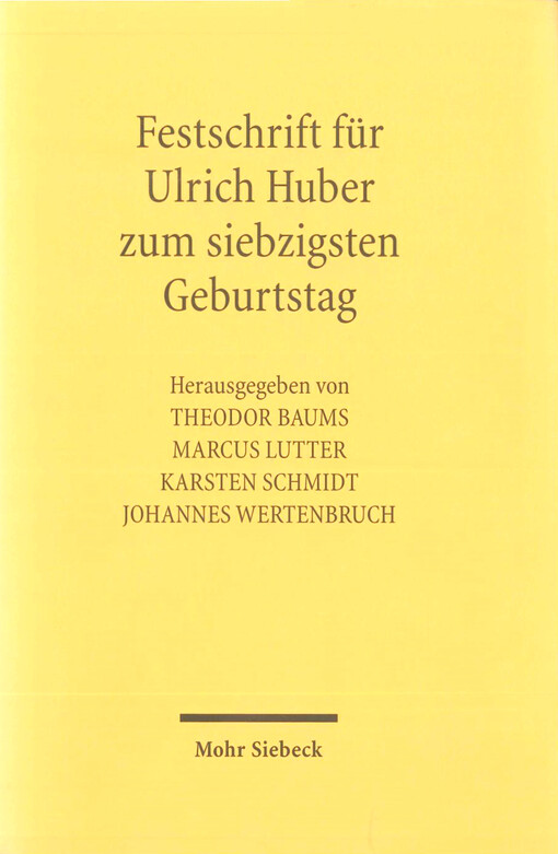 Festschrift für Ulrich Huber zum siebzigsten Geburtstag