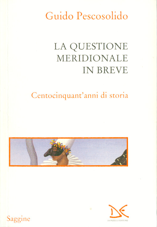 La questione meridionale in breve : centocinquant' anni di storia