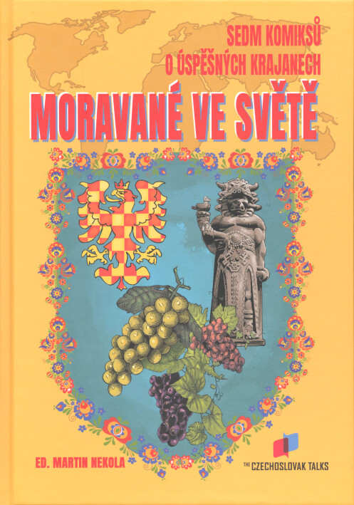 Moravané ve světě : sedm komiksů o úspěšných krajanech