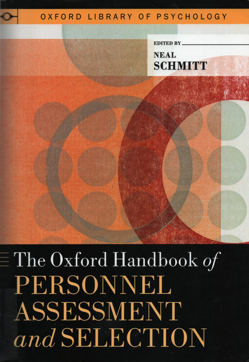 The Oxford handbook of personnel assessment and selection