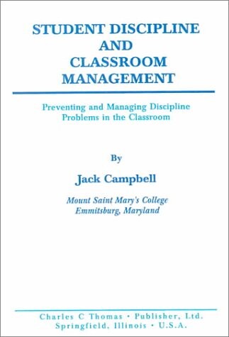 Student Discipline and Classroom Management: Preventing and Managing Discipline Problems in the Classroom